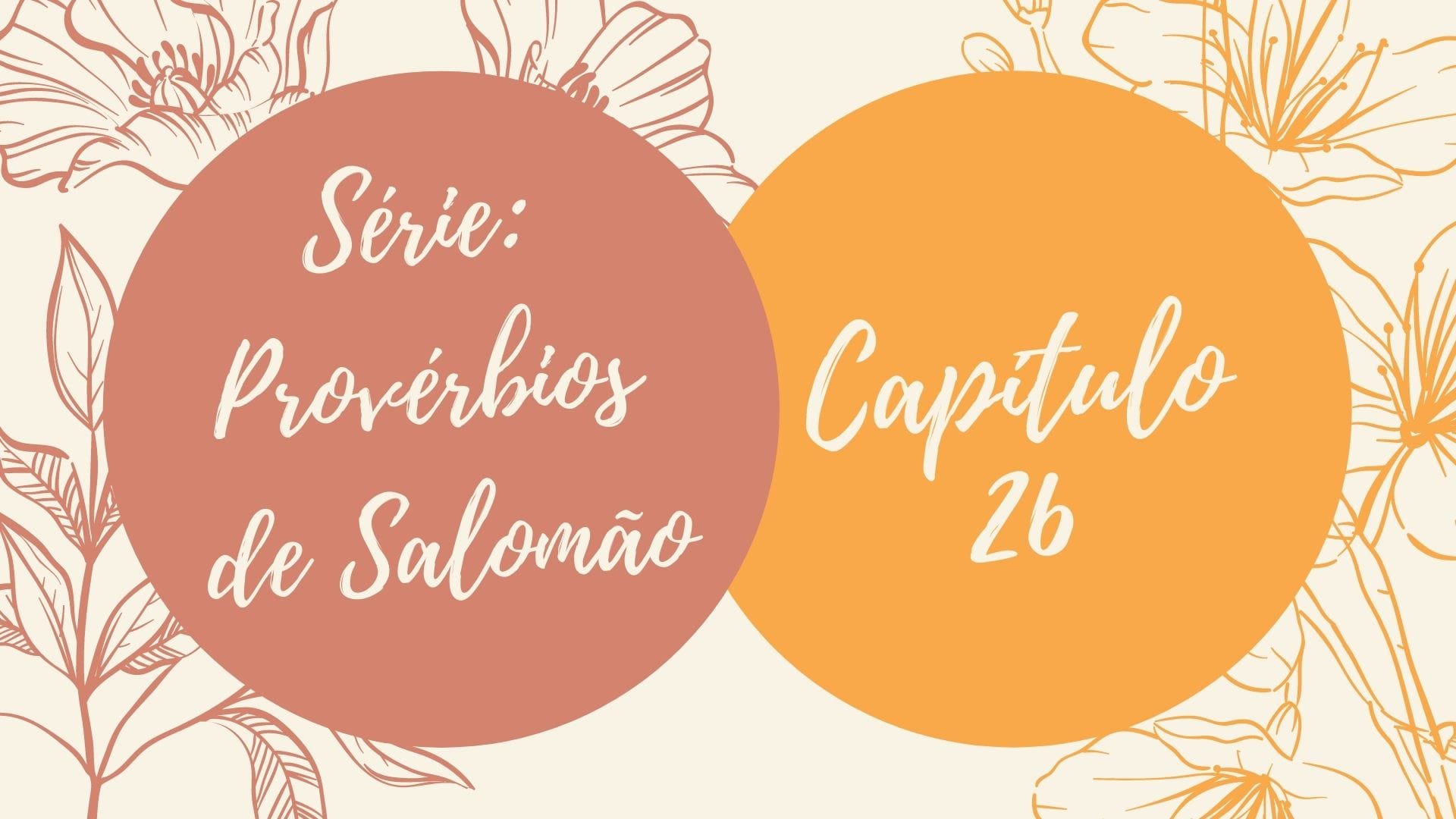 Série: Provérbios de Salomão - Dia 26