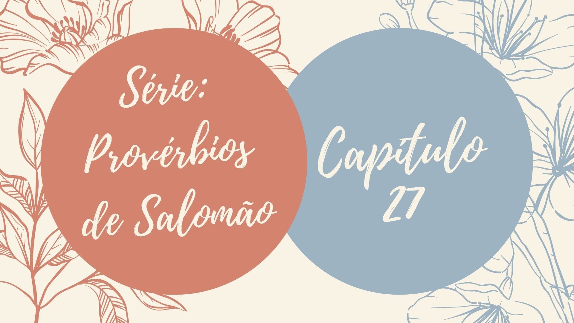 Série: Provérbios de Salomão - Dia 27