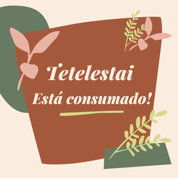 Tetelestai!