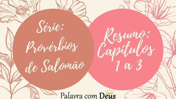 Resumo dos Capítulos 1 a 3 de Provérbios